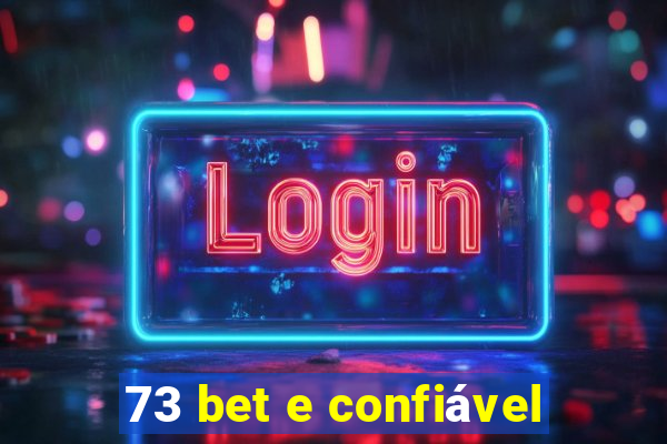 73 bet e confiável