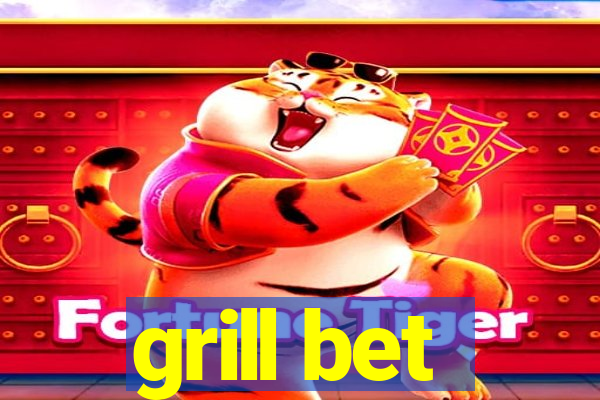 grill bet