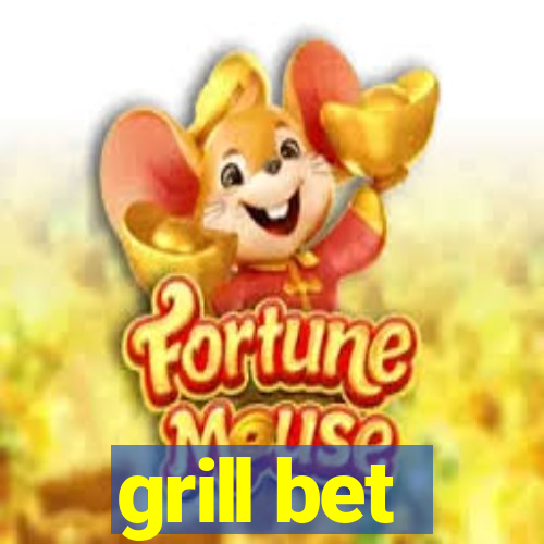 grill bet