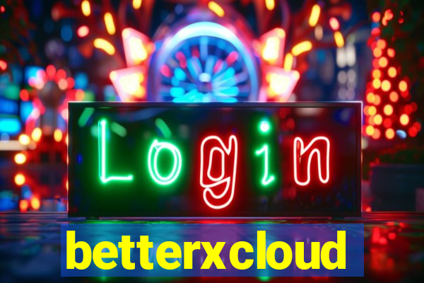 betterxcloud