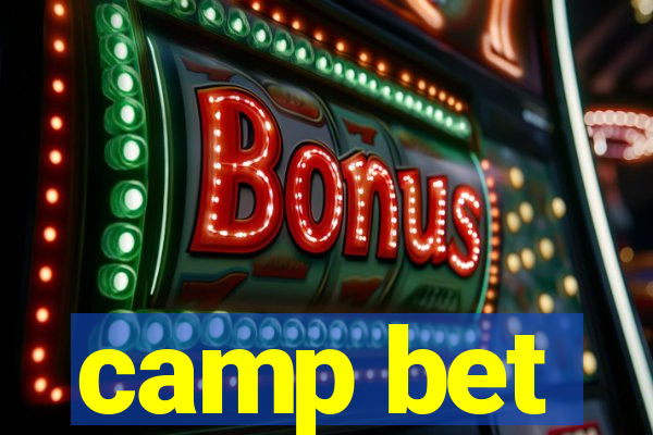 camp bet