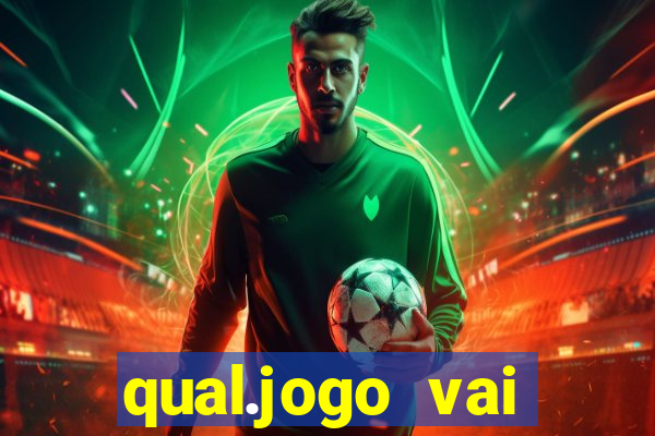 qual.jogo vai passar na globo hj