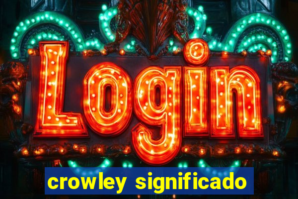 crowley significado