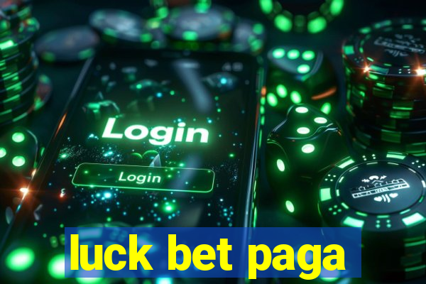 luck bet paga