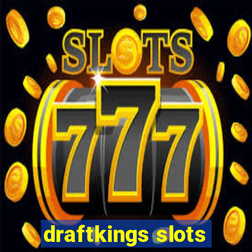 draftkings slots