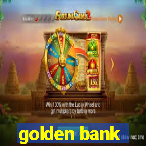 golden bank