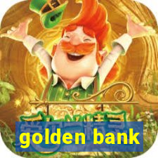 golden bank