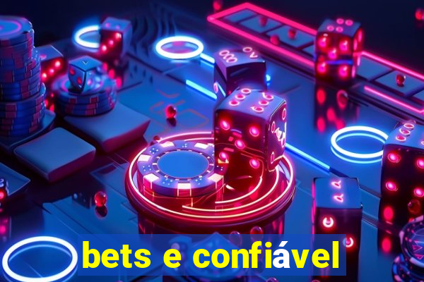 bets e confiável