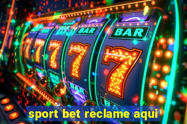 sport bet reclame aqui