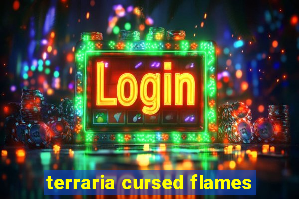 terraria cursed flames