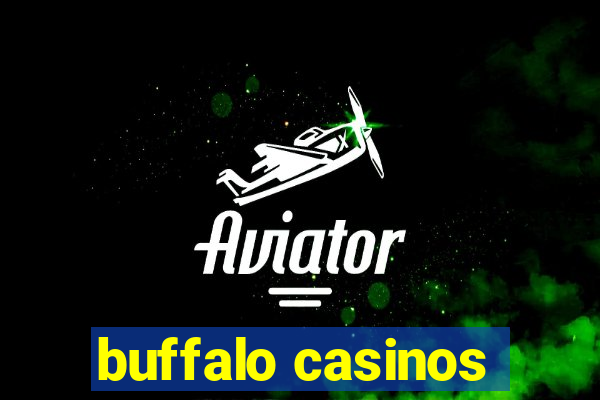 buffalo casinos