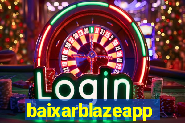 baixarblazeapp