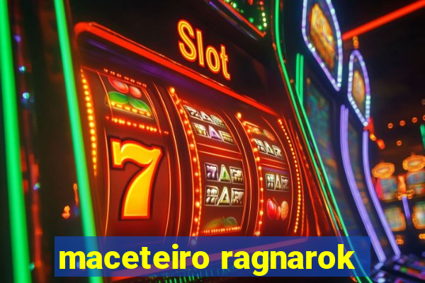 maceteiro ragnarok