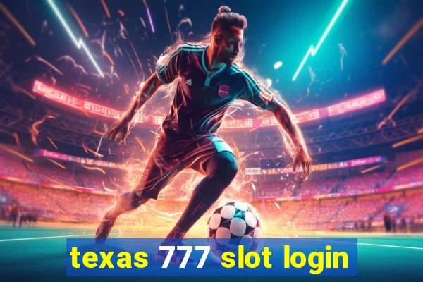 texas 777 slot login