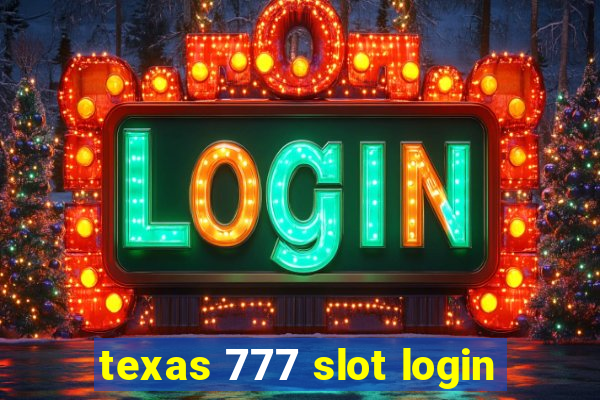 texas 777 slot login