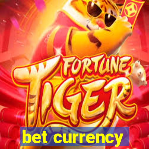 bet currency