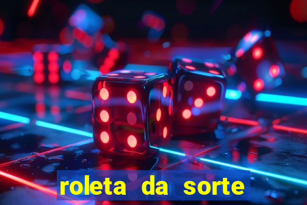 roleta da sorte para ganhar dinheiro