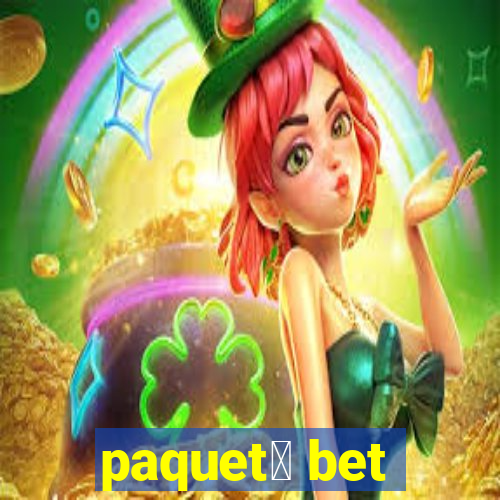 paquet谩 bet