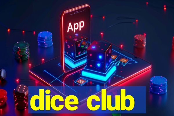 dice club