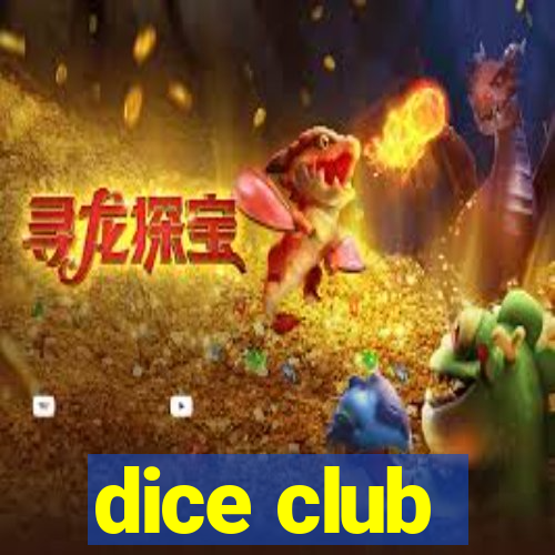 dice club