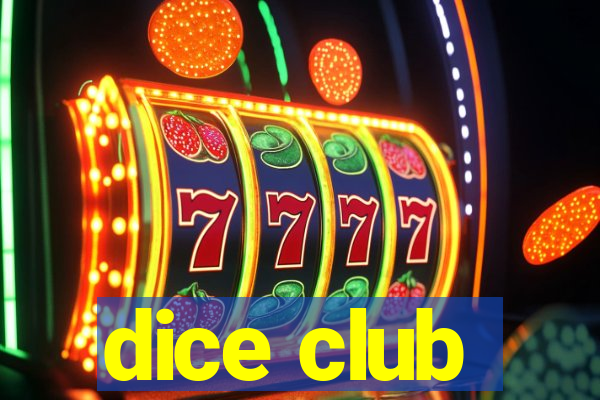 dice club