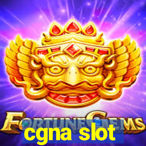 cgna slot