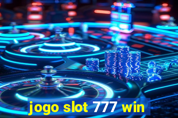 jogo slot 777 win