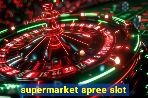 supermarket spree slot