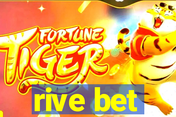 rive bet