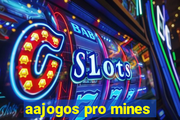 aajogos pro mines