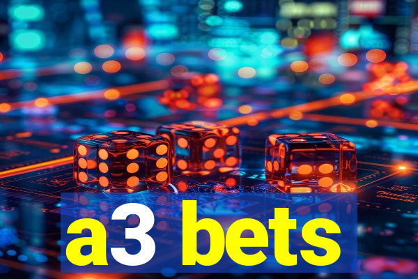 a3 bets