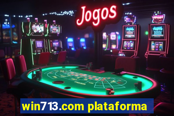 win713.com plataforma