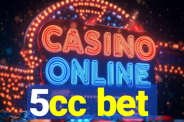 5cc bet