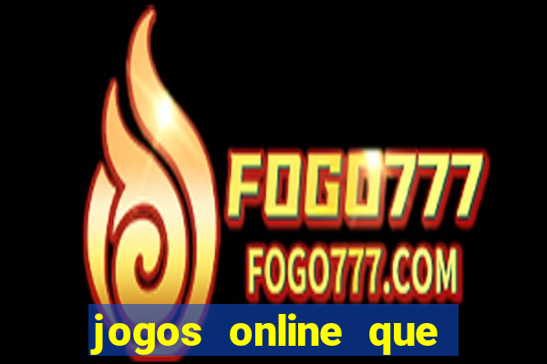 jogos online que ganha dinheiro na hora