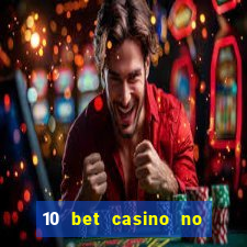 10 bet casino no deposit bonus