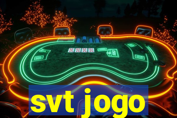 svt jogo