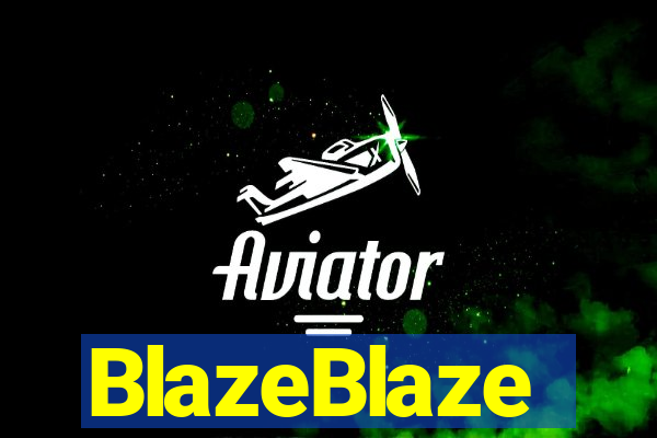 BlazeBlaze