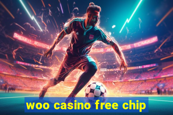 woo casino free chip