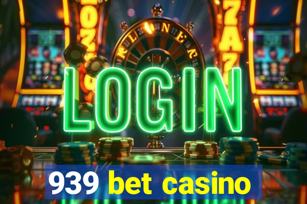 939 bet casino