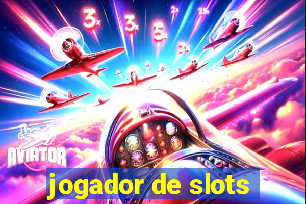 jogador de slots