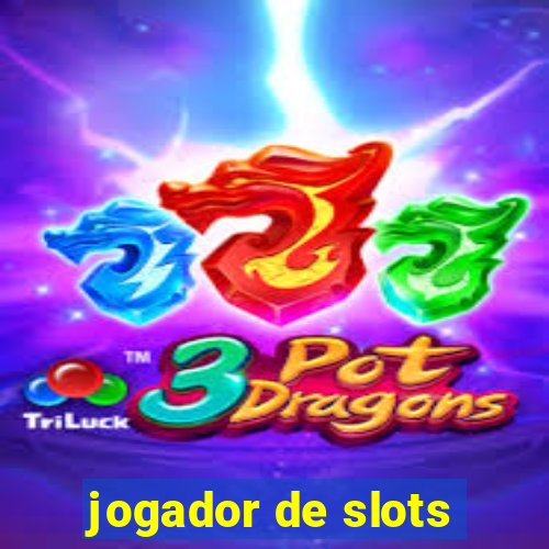 jogador de slots