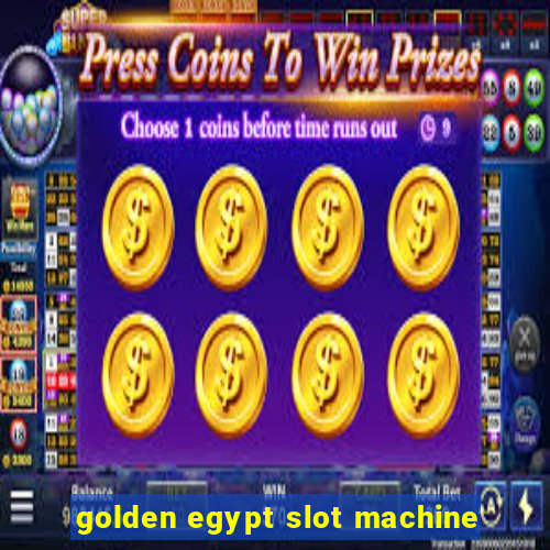 golden egypt slot machine