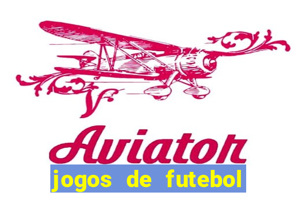 jogos de futebol de amanha