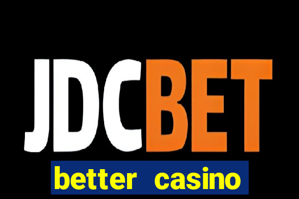 better casino carlinhos maia