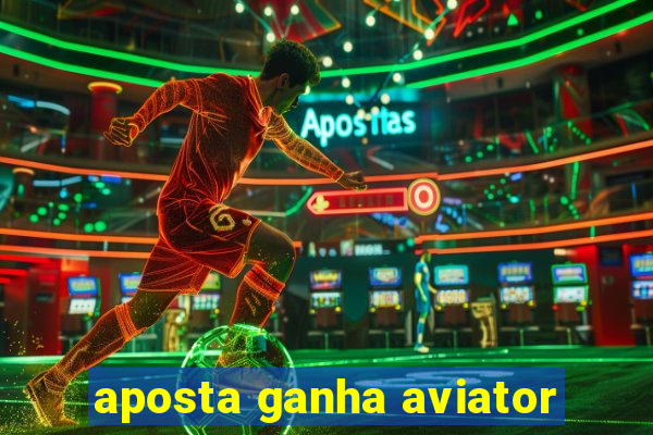 aposta ganha aviator