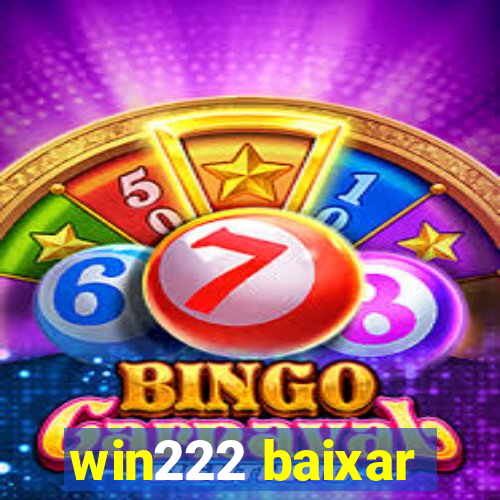 win222 baixar