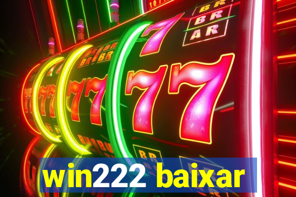 win222 baixar