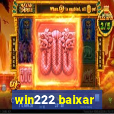 win222 baixar