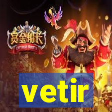 vetir