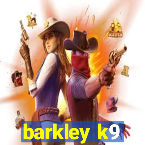 barkley k9